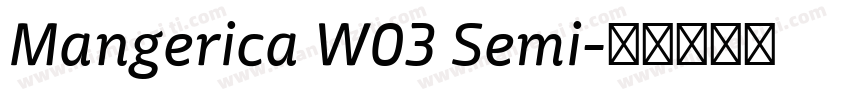 Mangerica W03 Semi字体转换